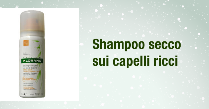 Shampoo secco capelli ricci